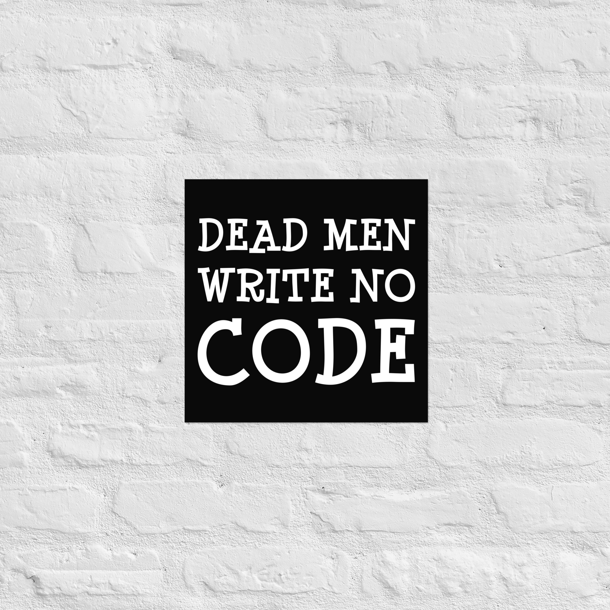 Dead Men Write No Code | Poster - 14×14