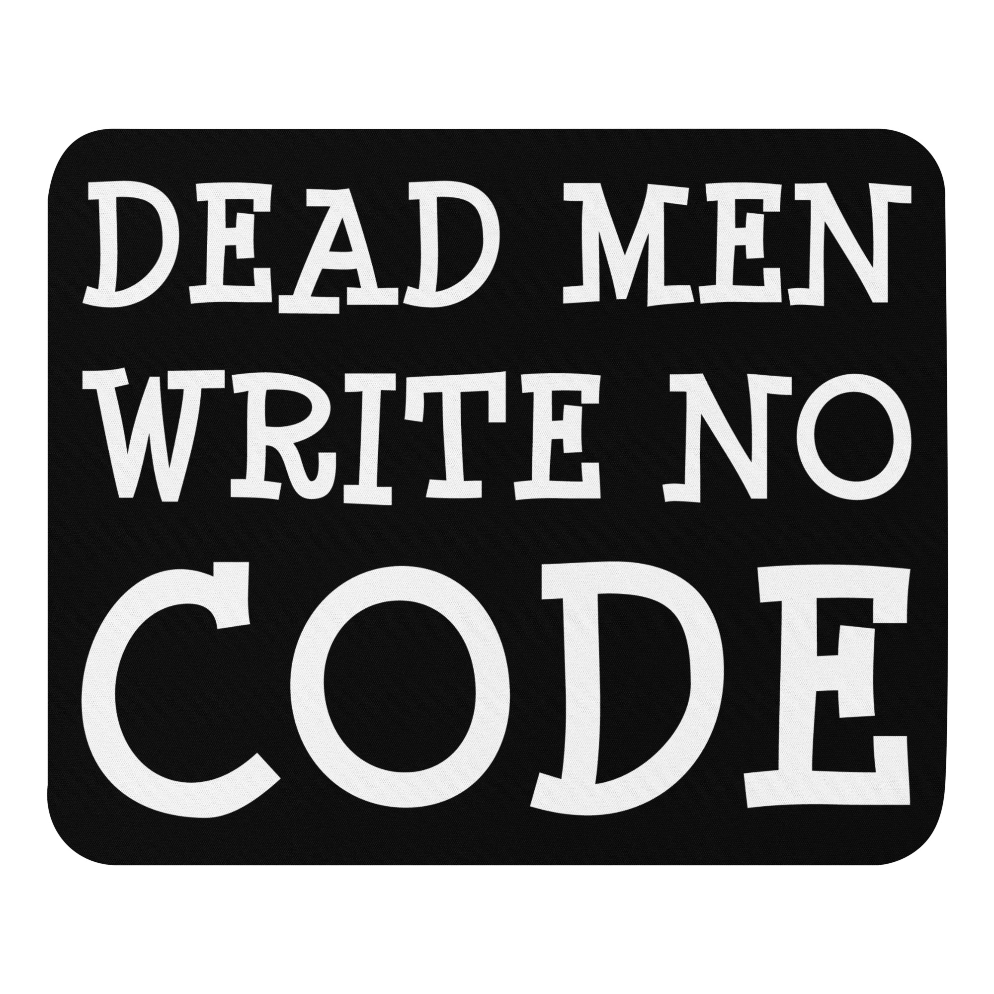Dead Men Write No Code | Mouse pad