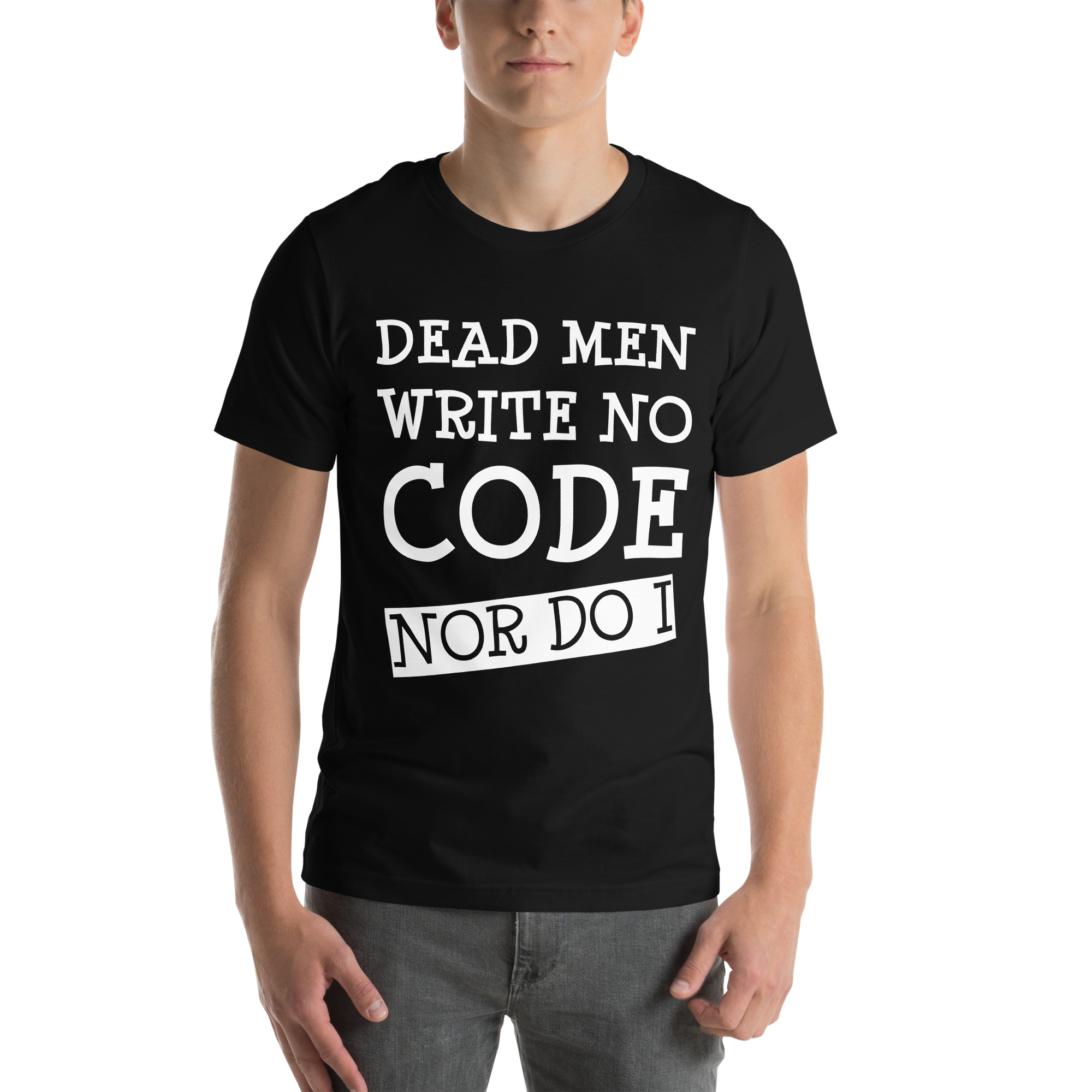 Dead Men Write No Code - Nor Do I | Unisex t-shirt - Black - L
