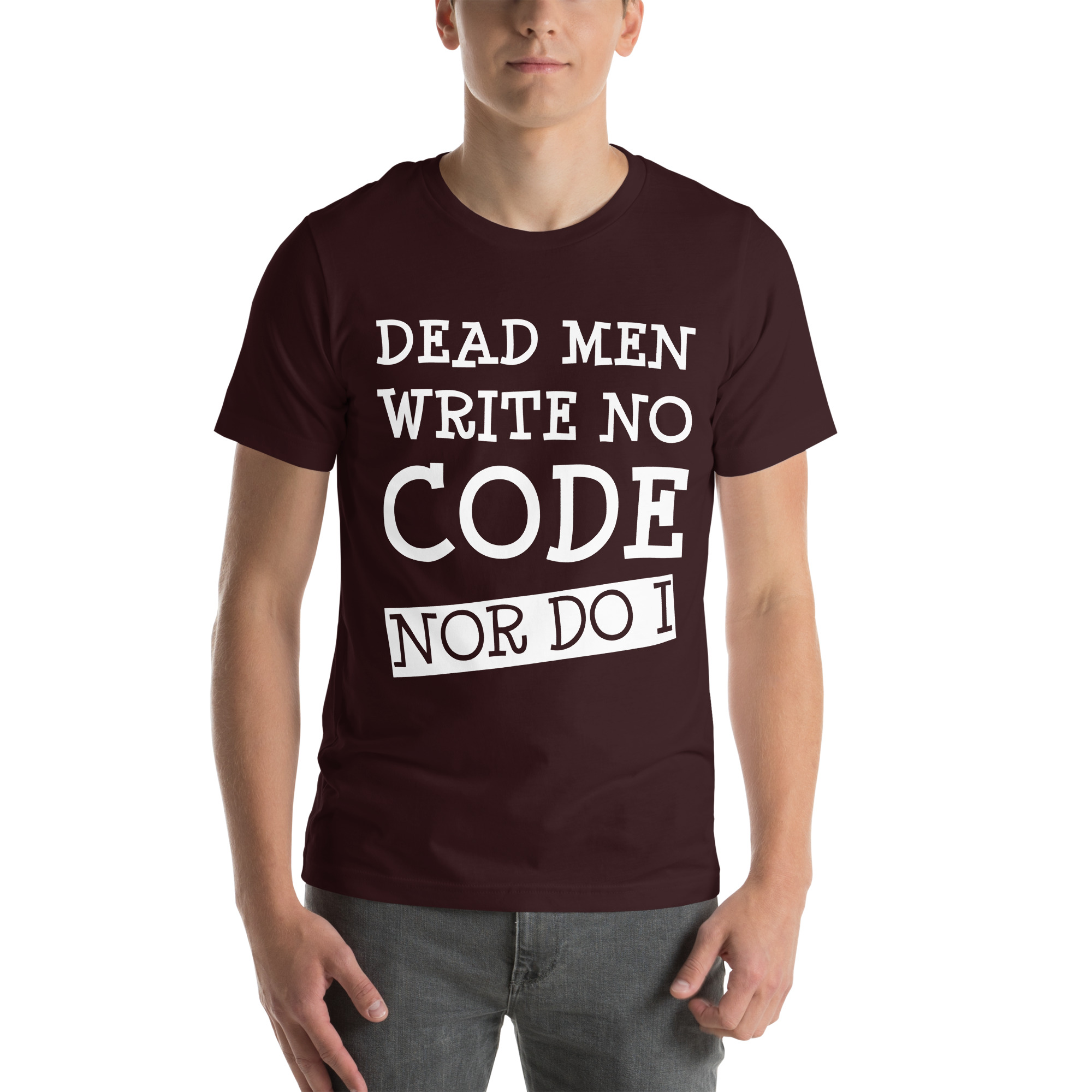 Dead Men Write No Code - Nor Do I | Unisex t-shirt - Oxblood Black - 2XL