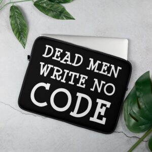Dead Men Write No Code