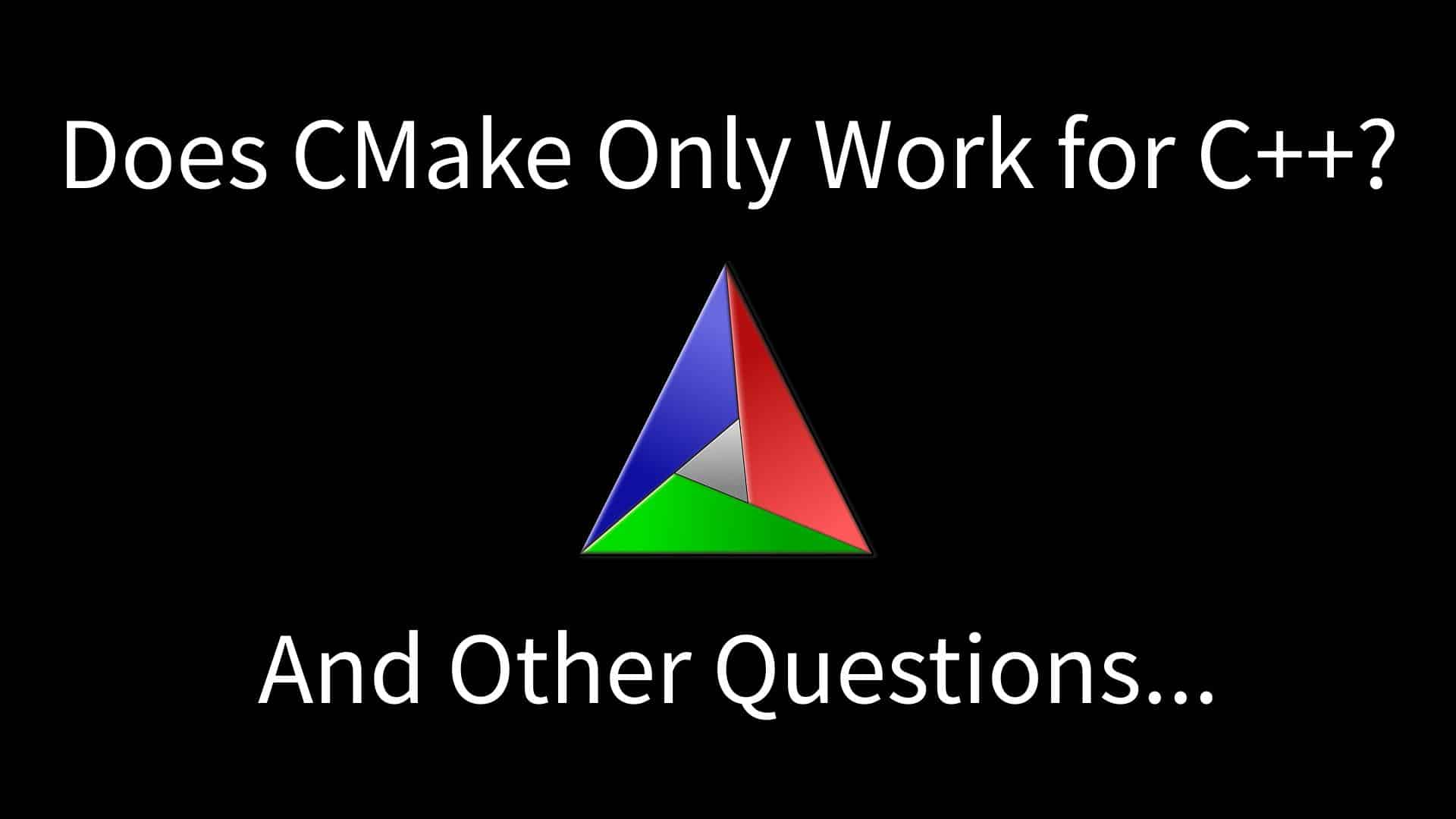 Does CMake only work for C++? And Other Common Questions - Kea Sigma Delta