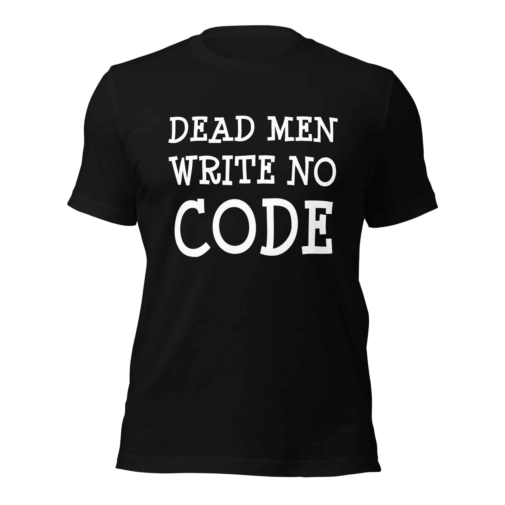Dead Men Write No Code T-Shirt